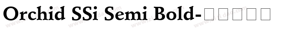 Orchid SSi Semi Bold字体转换